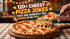 120+ Cheesy Pizza Jokes That Are Honestly Too Gouda to Be True