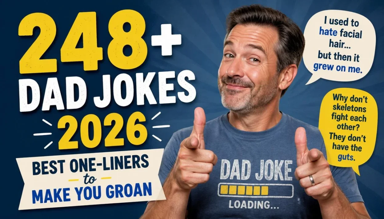 248+ Dad Jokes 2026: Best One-Liners to Make You Groan