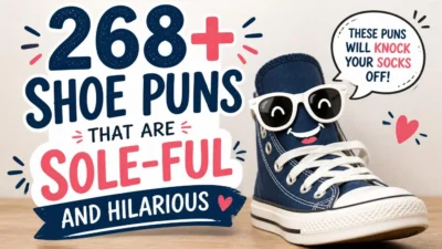 268+ Shoe Puns That Are Sole-ful and Hilarious