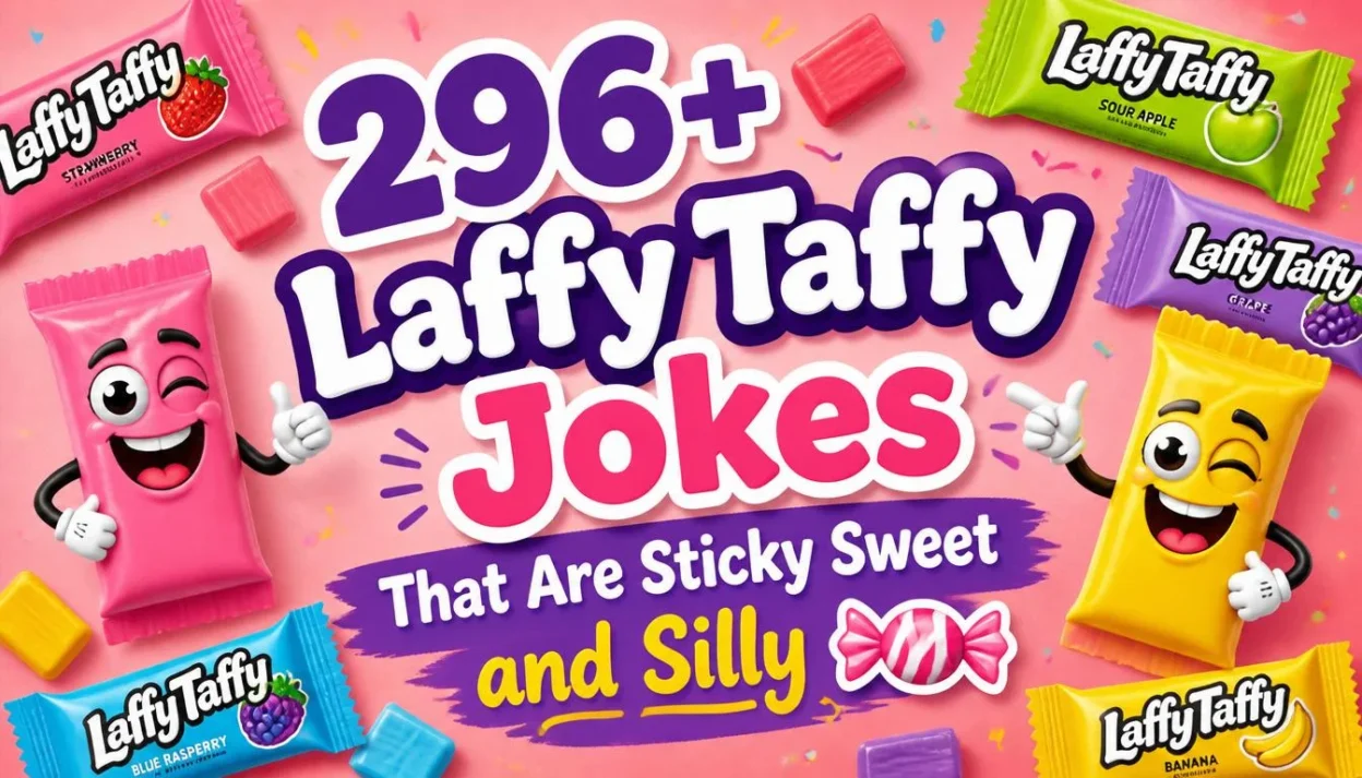 296+ Laffy Taffy Jokes That Are Sticky Sweet and Silly 🍬