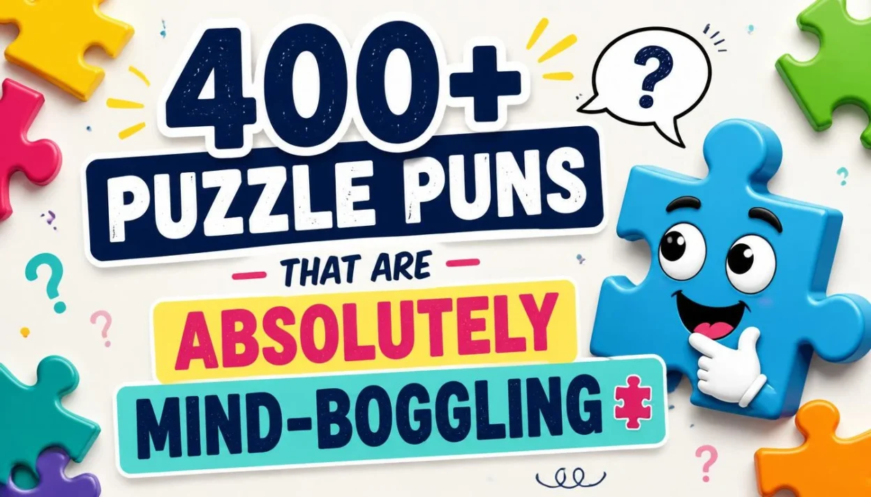 400+ Puzzle Puns That Are Absolutely Mind-Boggling 🧩