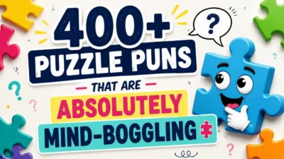 400+ Puzzle Puns That Are Absolutely Mind-Boggling 🧩